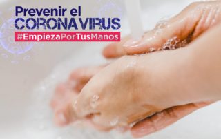 Prevenir el Coronavirus Empieza con un Correcto Lavado de Manos